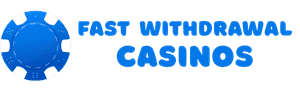 Fast Withdrawal Casinos